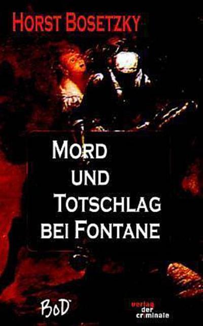 Mord und Totschlag bei Fontane
