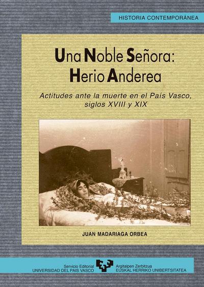 Una noble señora, herio anderea : actitudes ante la muerte en el País Vasco (siglos XVIII y XIX)