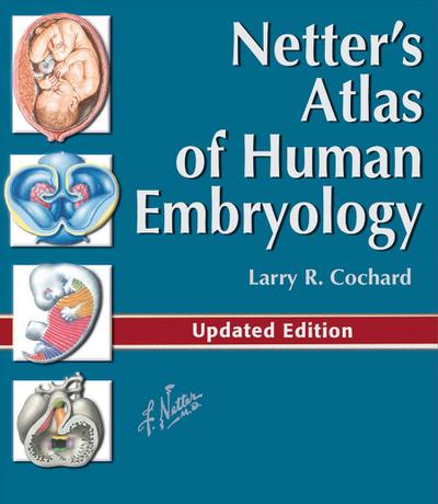Netter’s Atlas of Human Embryology E-Book