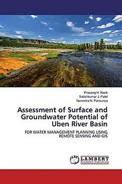 Assessment of Surface and Groundwater Potential of Uben River Basin