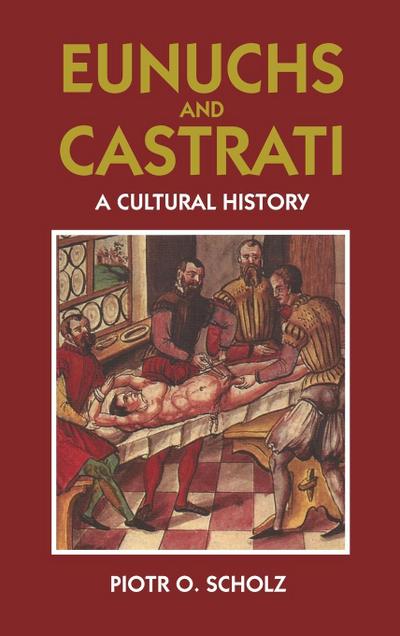Eunuchs and Castrati