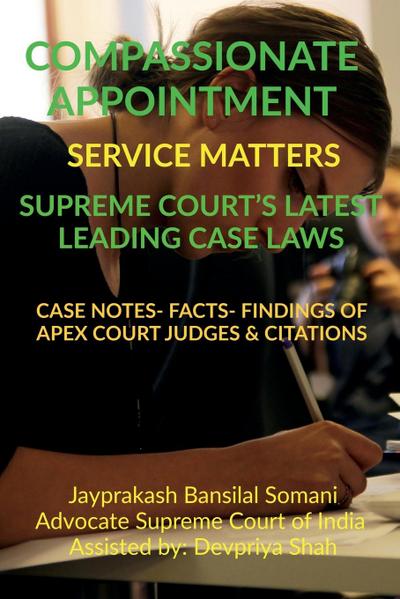 COMPASSIONATE APPOINTMENT- SERVICE MATTERS- SUPREME COURT’S LATEST LEADING CASE LAWS