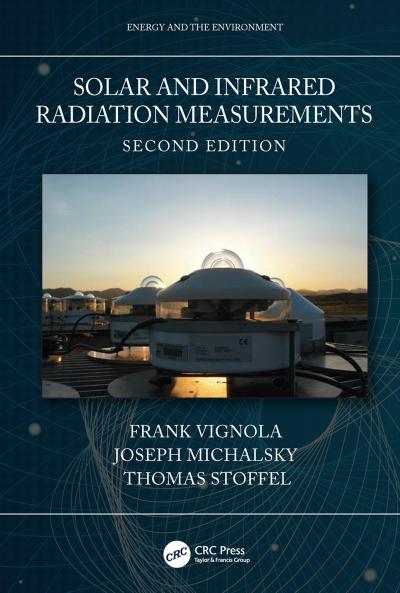 Solar and Infrared Radiation Measurements, Second Edition