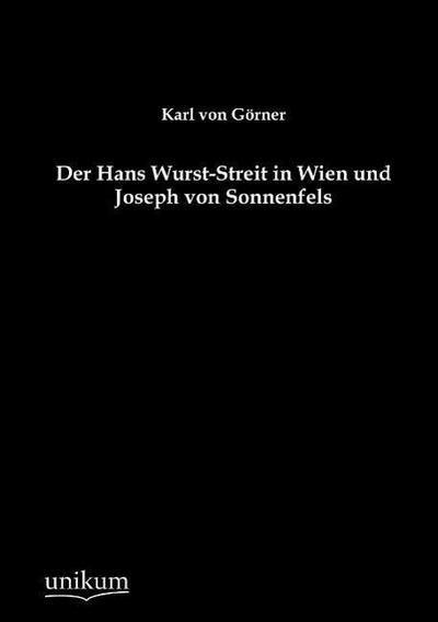 Der Hans Wurst-Streit in Wien und Joseph von Sonnenfels