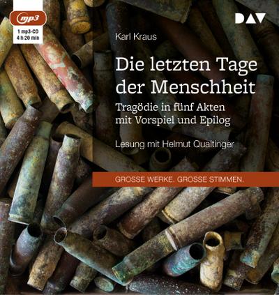 Die letzten Tage der Menschheit. Tragödie in fünf Akten mit Vorspiel und Epilog, 1 Audio-CD, 1 MP3