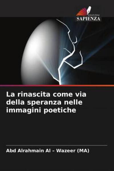 La rinascita come via della speranza nelle immagini poetiche