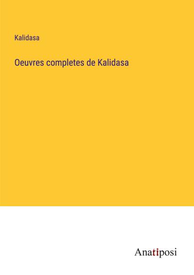 Oeuvres completes de Kalidasa