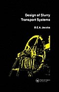 Design of Slurry Transport Systems - B.E.A. Jacobs