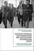 Socialist Parties in Southern Europe and the Cold War International Order