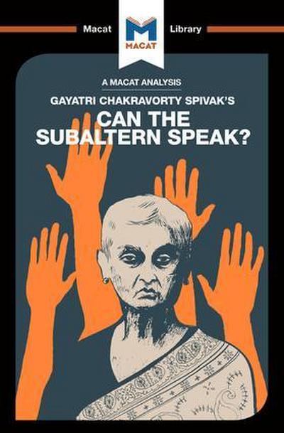 An Analysis of Gayatri Chakravorty Spivak’s Can the Subaltern Speak?