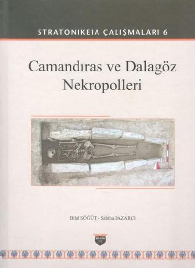 Camandiras ve Dalagöz Nekropolleri - Stratonikeia Calismalari 6