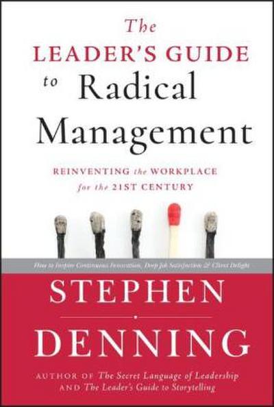 The Leader’s Guide to Radical Management