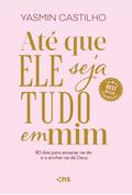 Até que Ele seja tudo em mim