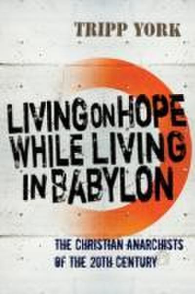 Living on Hope While Living in Babylon