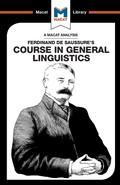 An Analysis of Ferdinand de Saussure’s Course in General Linguistics