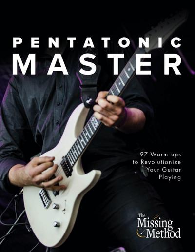 Pentatonic Master: 97 Warm-ups to Revolutionize Your Guitar Playing (Technique Master, #2)