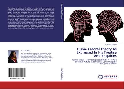 Hume’s Moral Theory As Expressed In His Treatise And Enquiries
