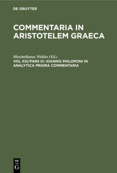 Ioannis Philoponi in analytica priora commentaria