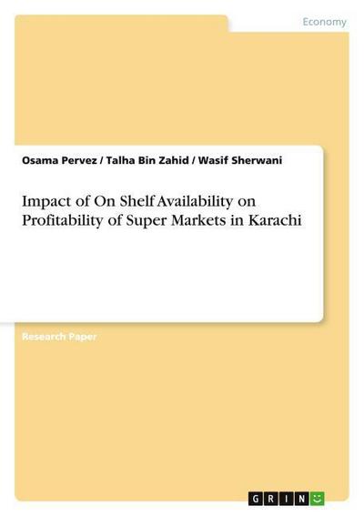 Impact of On Shelf Availability on Profitability of Super Markets in Karachi