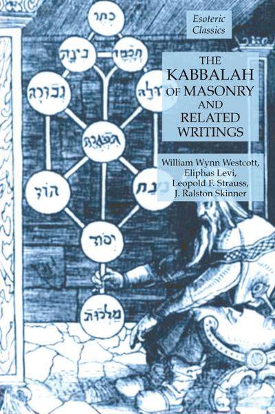 The Kabbalah of Masonry and Related Writings