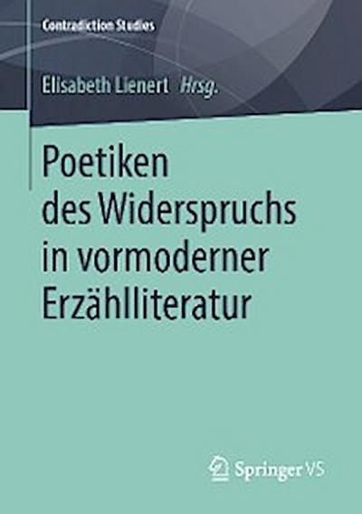 Poetiken des Widerspruchs in vormoderner Erzählliteratur