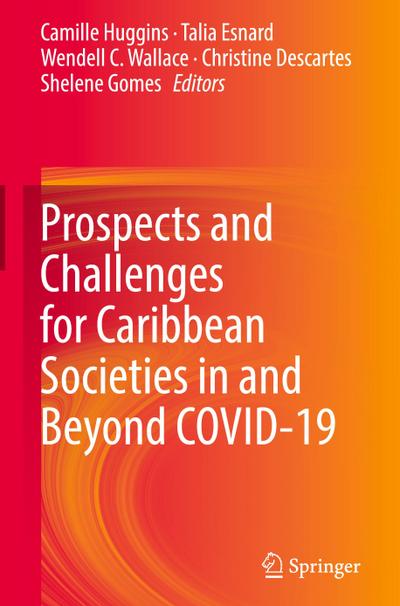 Prospects and Challenges for Caribbean Societies in and Beyond COVID-19