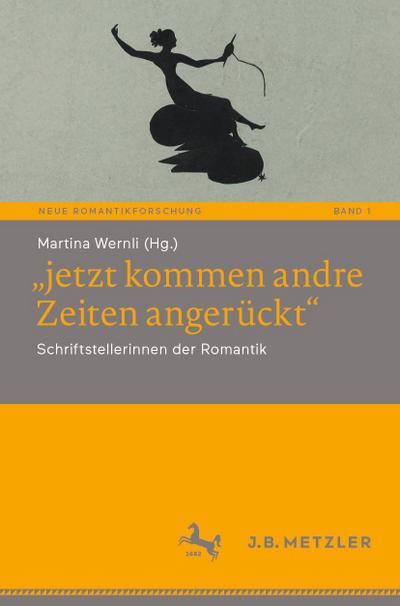 "jetzt kommen andre Zeiten angerückt"