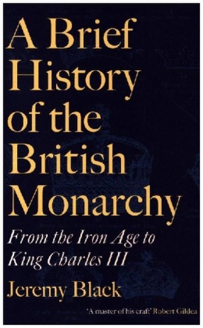 A Brief History of the British Monarchy