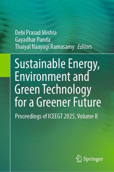 Sustainable Energy, Environment and Green Technology for a Greener Future