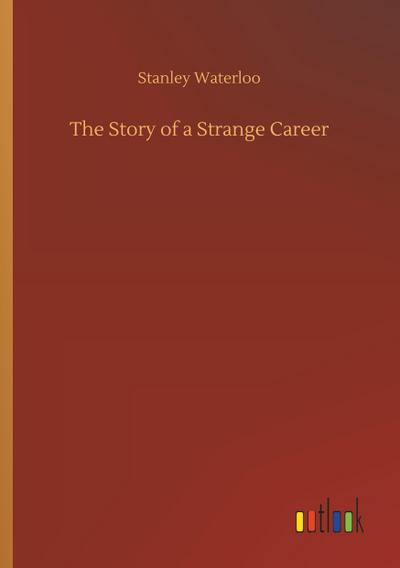 The Story of a Strange Career