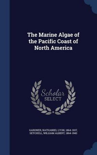 The Marine Algae of the Pacific Coast of North America
