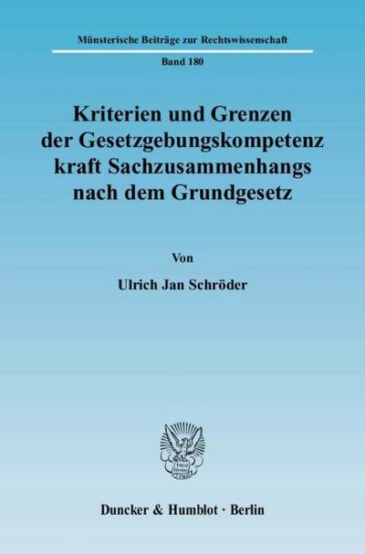 Kriterien und Grenzen der Gesetzgebungskompetenz kraft Sachzusammenhangs nach dem Grundgesetz