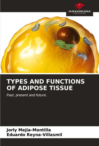 TYPES AND FUNCTIONS OF ADIPOSE TISSUE