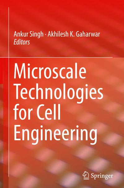 Microscale Technologies for Cell Engineering