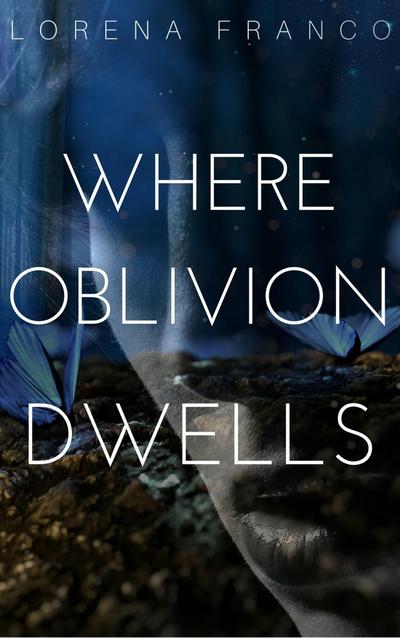 Where Oblivion Dwells