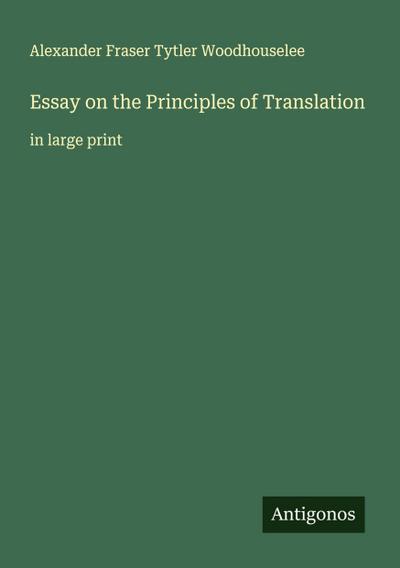 Essay on the Principles of Translation