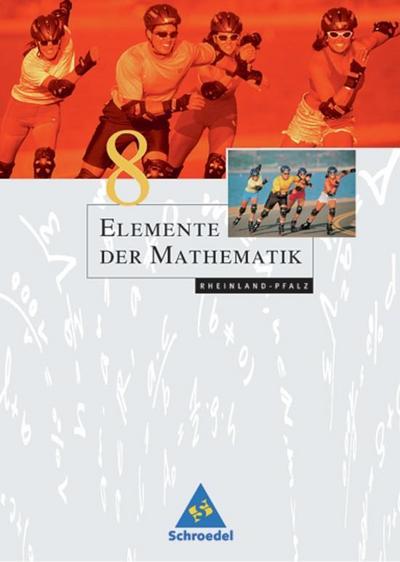 Elemente der Mathematik, Ausgabe Rheinland-Pfalz (2005) 8. Schuljahr, Schülerband