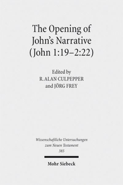 The Opening of John’s Narrative (John 1:19-2:22)