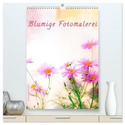 Blumige Fotomalerei (hochwertiger Premium Wandkalender 2026 DIN A2 hoch), Kunstdruck in Hochglanz