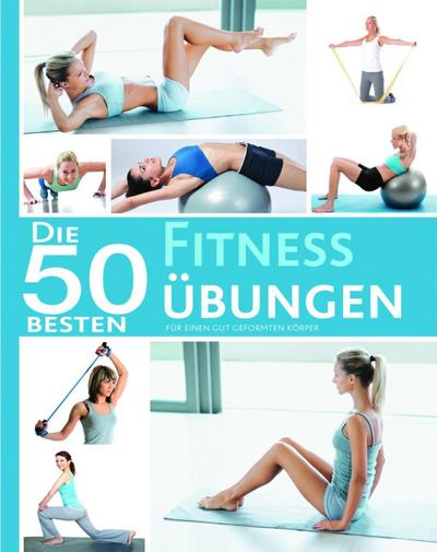 Die 50 besten Fitness-Übungen
