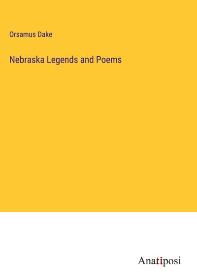 Nebraska Legends and Poems