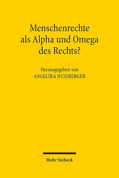 Menschenrechte als Alpha und Omega des Rechts?