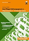 Das Pflege-Stärkungsgesetz 2
