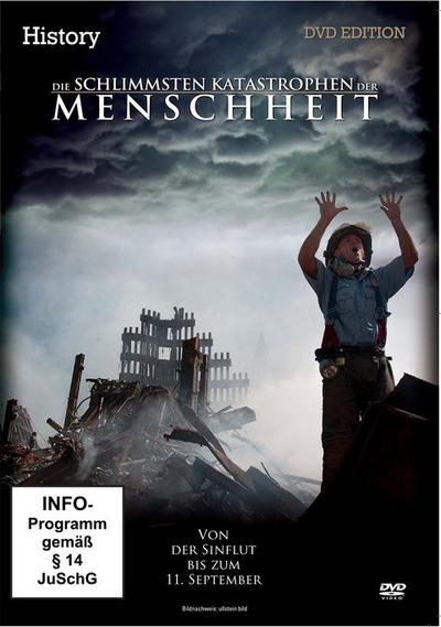 History - Die schlimmsten Katastrophen der Menschheit