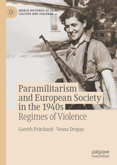 Paramilitarism and European Society in the 1940s