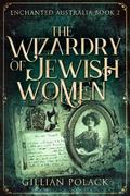 The Wizardry of Jewish Women