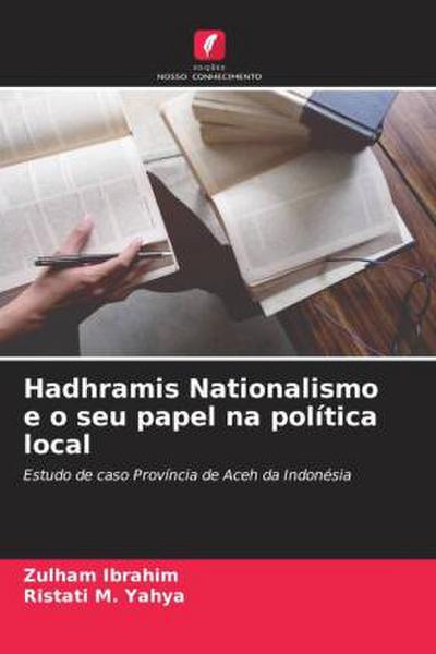 Hadhramis Nationalismo e o seu papel na política local