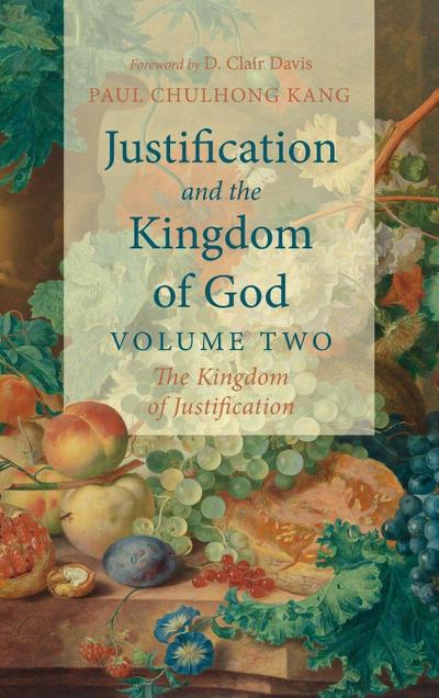 Justification and the Kingdom of God, Volume Two