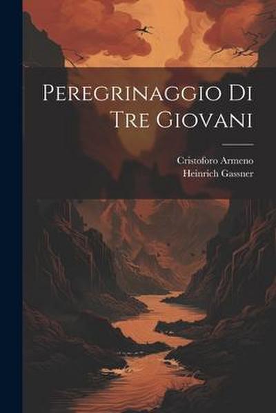 Peregrinaggio Di Tre Giovani