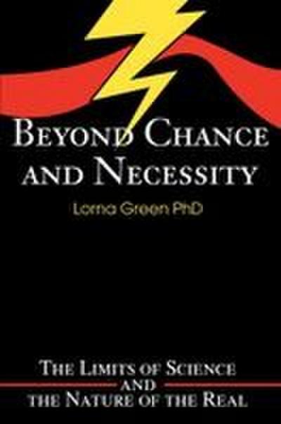 Beyond Chance and Necessity